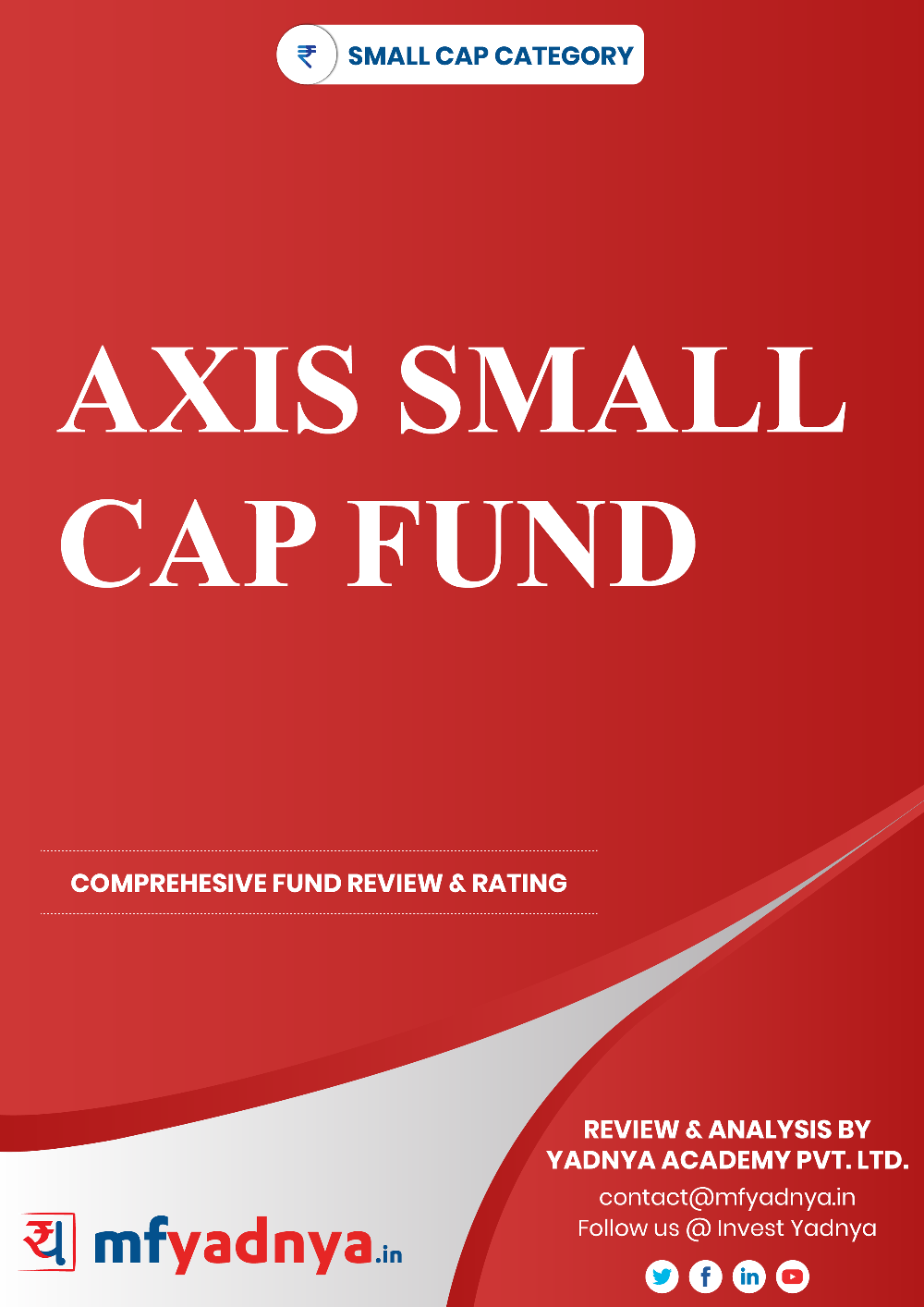 This e-book offers a comprehensive mutual fund review of Axis Small Cap Fund. It reviews the fund's return, ratio, allocation etc. ✔ Detailed Mutual Fund Analysis ✔ Latest Research Reports